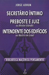 Secretario Intimo, Preboste e Juiz