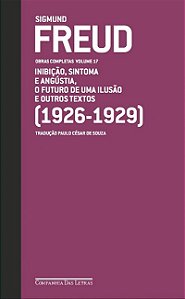 Freud (1926-1929) o Futuro de Uma Ilusao e Outros Textos - Vol. 17 - Inibic