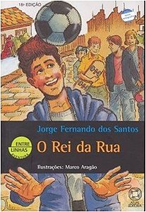 Rei da Rua, O