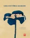 Historia Guarani, Uma