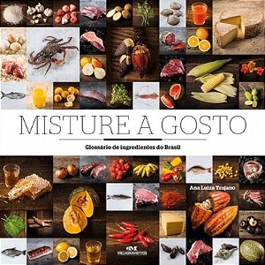 Misture a Gosto: Glossario de Ingredientes do Brasil
