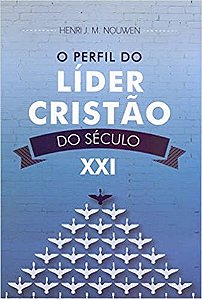 Perfil do Lider Cristao do Seculo Xxi, O