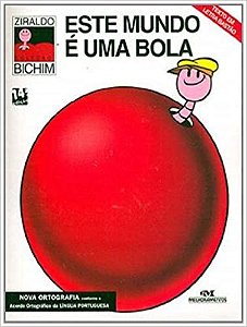 Este Mundo e Uma Bola - Serie Bichim