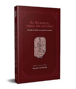Ao Kurnugu, Terra sem Retorno