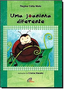 Joaninha Diferente, Uma