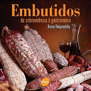 Embutidos - da Sobrevivencia a Gastronomia