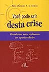 Voce Pode Sair Dessa Crise