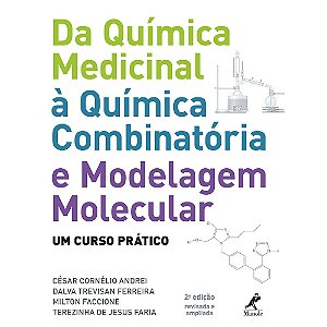 Da Quimica Medicinal a Quimica Combinatoria e Modelagem Molecular