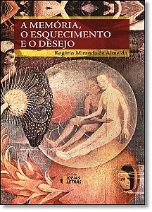 Memoria , o Esquecimento e o Desejo, A