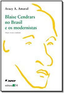 Blaise Cendrars no Brasil e os Modernistas