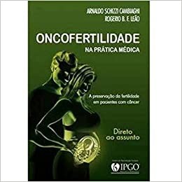 Oncofertilidade : na Prática Médica