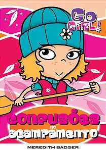 Go Girl 5 - Confusoes no Acampamento