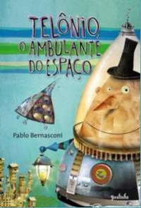 Telonio - o Ambulante do Espaco