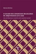 Legado dos Congressos Brasileiros de Arquivolgia (1972-2000), O