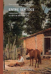 Entre Sertoes: Comunismo e Campesinato na Obra de Bernardo Elis