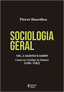 Sociologia Geral: Habitus e Campo