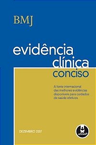 Evidencia Clinica: Conciso - a Fonte Internacional das Melhores Evidencias