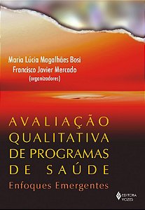 Avaliacao Qualitativa de Programas de Saude - Enfoques Emergentes