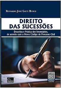 Direito das Sucessoes-  Doutrina e Pratica dos Inventarios, de Acordo com O