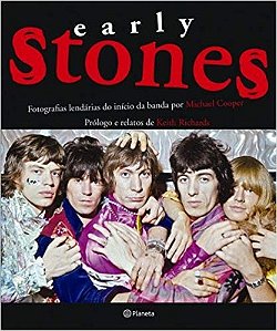 Early Stones - Fotografias Lendarias do Inicio da Banda