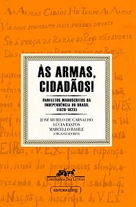 Armas, Cidadaos!, as - Panfletos Manuscritos da Independencia do Brasil (18