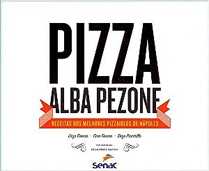 Pizza Alba Pezone - Receitas dos Melhores Pizzaiolos de Napoles