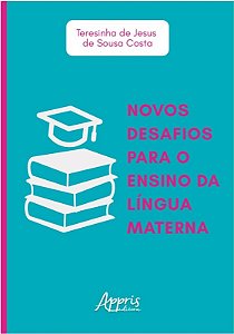 Novos Desafios para o Ensino da Lingua Materna