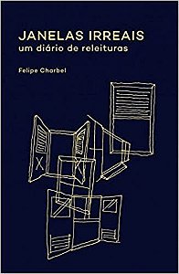 Janelas Irreais: Um Diario de Releituras