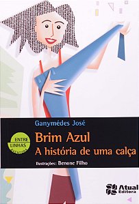 Brim Azul - a Historia de Uma Calca