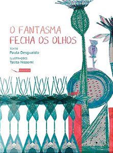 Fantasma Fecha os Olhos. O