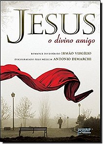 Jesus - o Divino Amigo