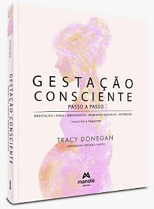 Gestacao Consciente: Passo a Passo