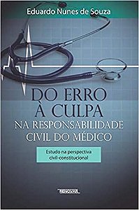 Do Erro a Culpa na Responsabilidade Civil do Medico: Estudo na Perspectiva