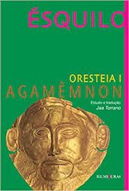 Oresteia, Vol I - Agamemnon