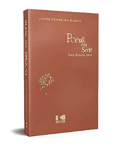 Poesia em Série: Vida, História, Mito