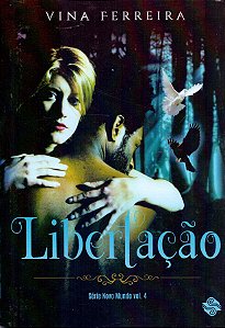 Serie Novo Mundo - Vol. 04 - Libertacao