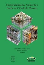 Sustentabilidade, Ambiente e Saúde na Cidade de Manaus