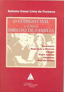 Codigo Civil e o Novo Direito de Familia, O: Casamento, Separacao e Divorci