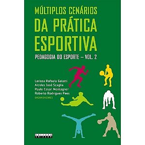 Multiplos Cenarios da Pratica Esportiva - Pedagogia do Esporte - Vol. 2