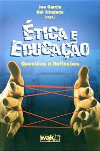 Etica e Educacao - Questoes e Reflexoes