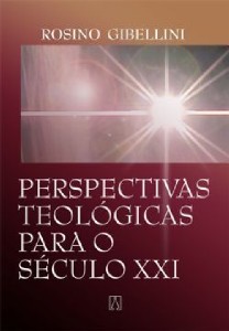 Perspectivas Teologicas para o Seculo Xxi