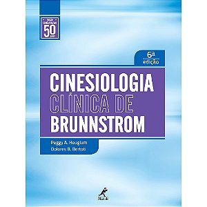 Cinesiologia Clinica de Brunnstrom 6 Ed. (edicao Comemorativa 50 Anos)