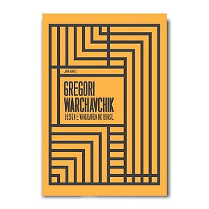 Gregori Warchavchik: Design e Vanguarda no Brasil