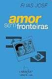 Amor sem Fronteiras - Col. Niguem Merece