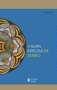Alma Precisa de Tempo, A