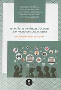 Estrategias e Praticas Docentes com Produtos Educacionais: Experiencias do
