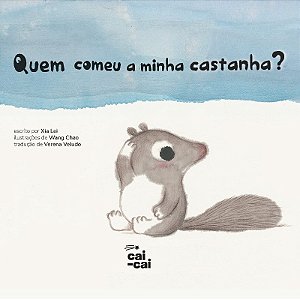 Quem Comeu Minha Castanha