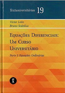 Equacoes Diferencias: Um Curso Universitario, Vol.1 - Equacoes Ordinarias