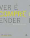 Ver e Compreender - Design Como Ferramenta Estrategica de Negocio