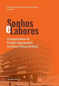 Sonhos e Labores - o Cinquentenario do Primeiro Departamento de Ciencia pol